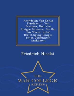 Book cover for Anekdoten Von Konig Friedrich II. Von Preussen, Und Von Einigen Personen, Die Um Ihn Waren