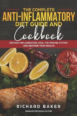 Book cover for The Complete Anti-Inflammatory Diet Guide And Cookbook