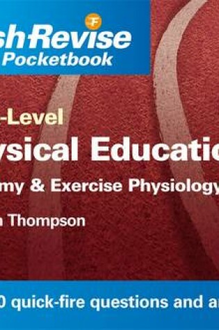 Cover of As/A-Level Physical Education: Anatomy and Exercise Physiolo