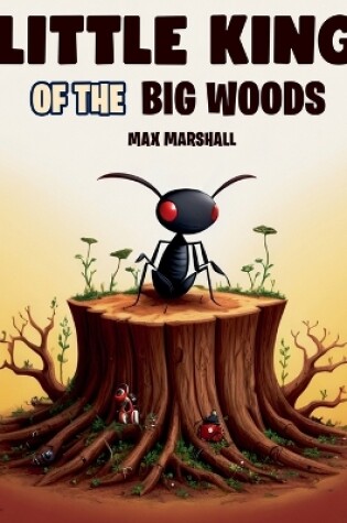 Cover of Little King of the Big Woods