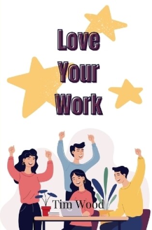 Cover of Love Your Work