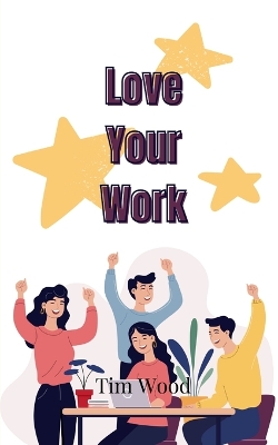 Book cover for Love Your Work