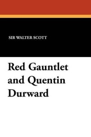 Cover of Red Gauntlet and Quentin Durward