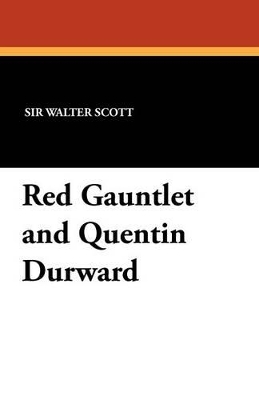 Book cover for Red Gauntlet and Quentin Durward