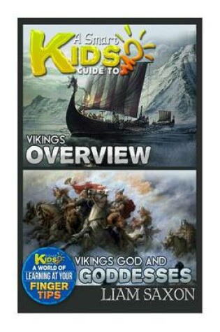 Cover of A Smart Kids Guide to Vikings Overview and Vikings Gods & Goddesses