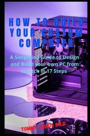 Cover of How to Build Your Custom Computer