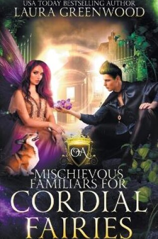 Cover of Mischievous Familiars For Cordial Fairies