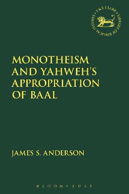 Book cover for Monotheism and Yahweh's Appropriation of Baal