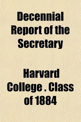 Book cover for Decennial Report of the Secretary (Volume 4)