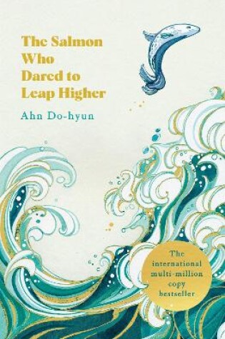 Cover of The Salmon Who Dared to Leap Higher