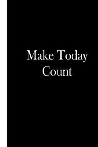 Cover of Make Today Count