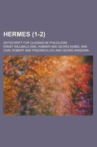 Cover of Hermes; Zeitschrift Fur Classische Philologie (1-2 )