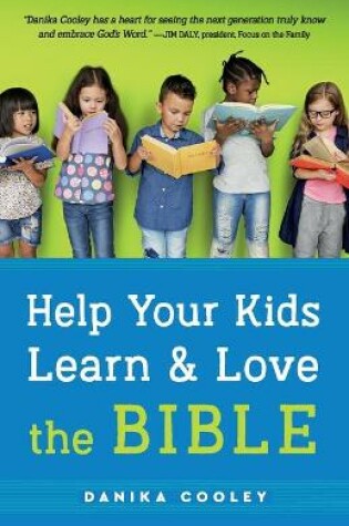 Cover of Help Your Kids Learn and Love the Bible