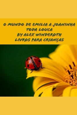 Book cover for O Mundo de Emilia a Joaninha Toda Louca