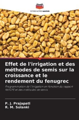 Cover of Effet de l'irrigation et des méthodes de semis sur la croissance et le rendement du fenugrec