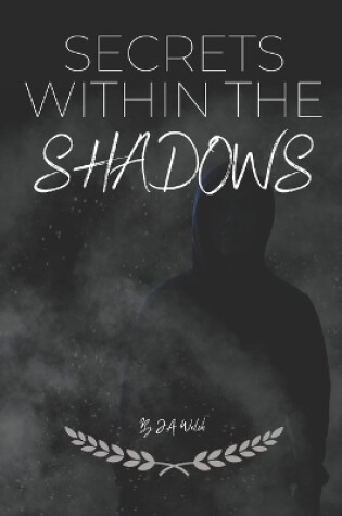 Cover of Secrets Within The Shadows