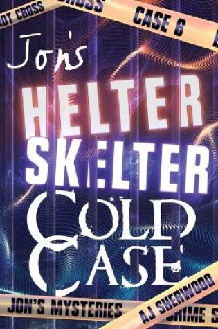 Cover of Jon's Helter Skelter Cold Case