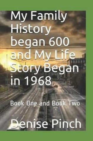 Cover of My Family History Began 600 and My Life Story Began in 1968