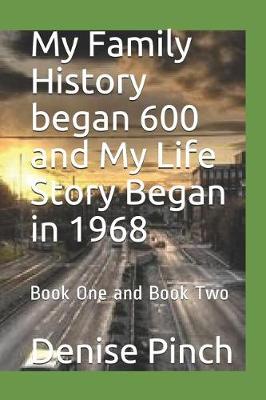 Book cover for My Family History Began 600 and My Life Story Began in 1968