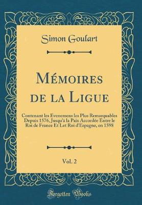 Book cover for Mémoires de la Ligue, Vol. 2