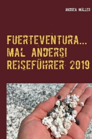 Cover of Fuerteventura... mal anders! Reisefuhrer 2019