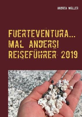 Book cover for Fuerteventura... mal anders! Reisefuhrer 2019