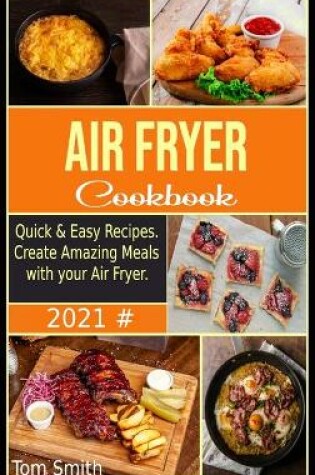 Cover of Air Fryer Cookbook for Beginners 2021
