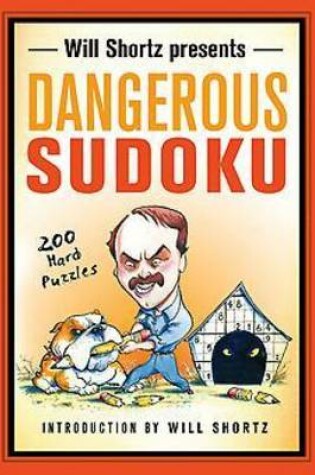Cover of Will Shortz Presents Dangerous Sudoku