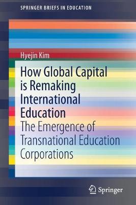 Book cover for How Global Capital is Remaking International Education