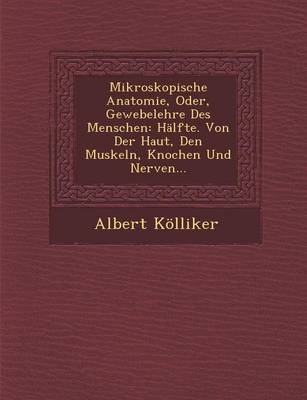 Book cover for Mikroskopische Anatomie, Oder, Gewebelehre Des Menschen