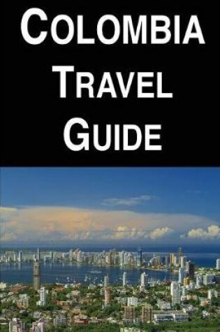 Cover of Colombia Travel Guide