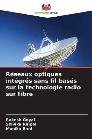 Cover of Réseaux optiques intégrés sans fil basés sur la technologie radio sur fibre