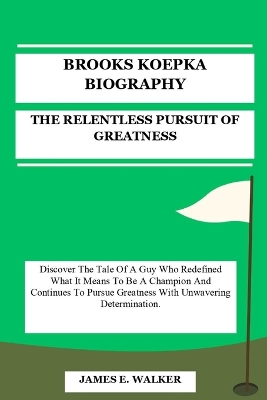 Book cover for Brooks Koepka Biography