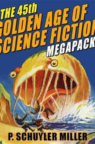 Cover of The 45th Golden Age of Science Fiction Megapack(r)