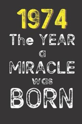 Cover of 1974 The Year a Miracle was Born