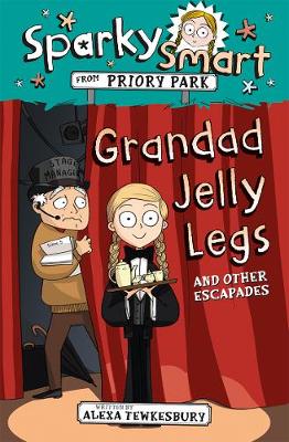 Book cover for Sparky Smart from Priory Park: Grandad Jelly Legs and other escapades