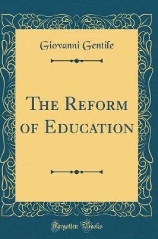Cover of The Reform of Education (Classic Reprint)