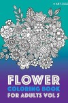 Book cover for Flower Coloring Book For Adults Vol 5