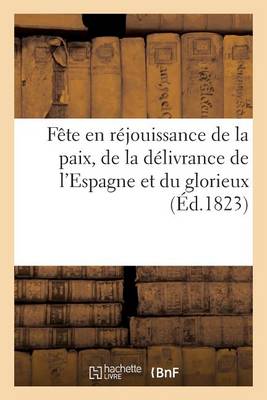 Cover of Fête En Réjouissance de la Paix, de la Délivrance de l'Espagne