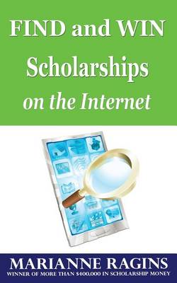 Book cover for Find and Win Scholarships on the Internet