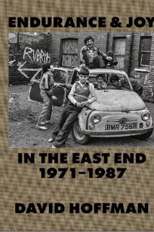 Cover of Endurance & Joy in the East End 1971-87
