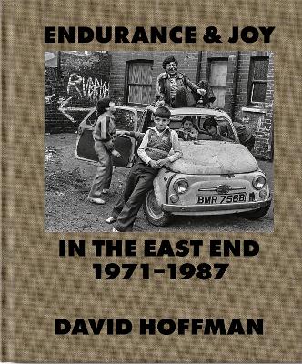 Book cover for Endurance & Joy in the East End 1971-87