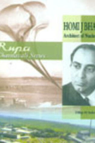 Cover of Homi J. Bhabha: Architect of Nuclear India