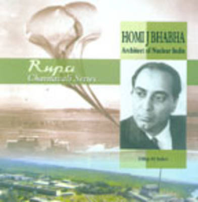 Book cover for Homi J. Bhabha: Architect of Nuclear India