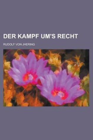 Cover of Der Kampf Um's Recht