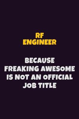 Book cover for RF Engineer, Because Freaking Awesome Is Not An Official Job Title