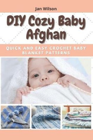 Cover of DIY Cozy Baby Afghan