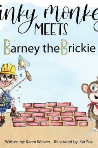 Cover of Minky Monkey Meets Barney the Brickie