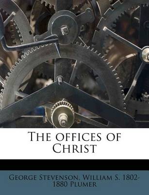 Book cover for The Offices of Christ