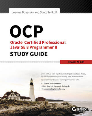 Book cover for OCP: Oracle Certified Professional Java SE 8 Programmer II Study Guide